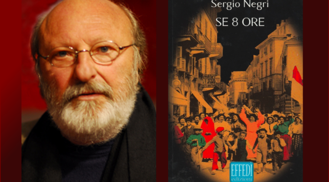 Sergio Negri con la copertina del libro "Se otto ore"